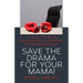 Save The Drama For Your Mama!: A Leader's Guide To Organizational Accountability