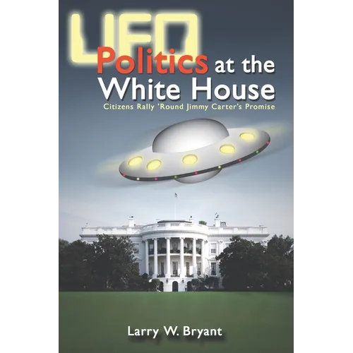 UFO Politics at the White House