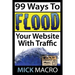 Flood Your Website With Traffic: 99 Website Traffic Tips