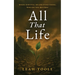 All That Life