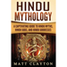 Hindu Mythology: A Captivating Guide to Hindu Myths, Hindu Gods, and Hindu Goddesses