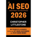 AI SEO 2026: Be Found by AI Search - So You Can Get More Customers and Make More Money