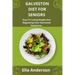 Galveston Diet For Seniors: Keys To Losing Weight And Regulating Your Hormonal Symptoms