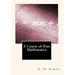 A Course of Pure Mathematics