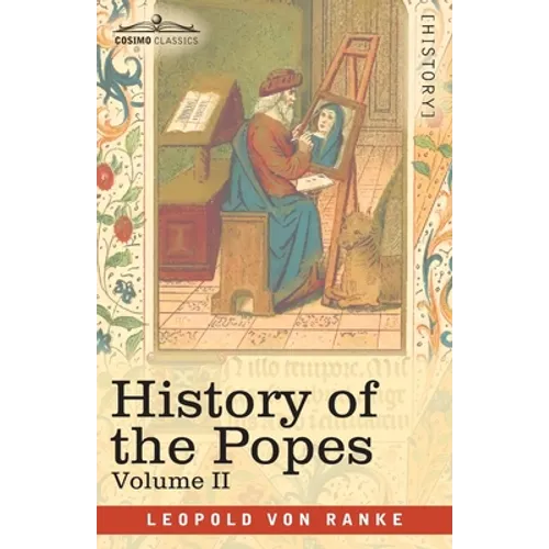 History of the Popes, Volume II: Their Church and State