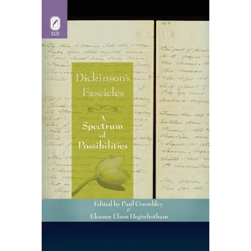 Dickinson's Fascicles: A Spectrum of Possibilities