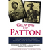 Growing Up Patton: Reflections on Heroes, History and Family Wisdom