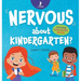 Nervous About Kindergarten?: An Affirmation-Themed Children's Book To Help Kids (Ages 4-6) Overcome School Jitters