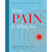 What Pain is Telling You: Your diagnosis is just the symptom