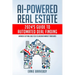 AI-Powered Real Estate: 2024's Guide to Automated Deal Finding: Harness Cutting-Edge Tech to Uncover Market Treasures