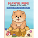 Playful Pups, 30 Breeds of Cute Puppies: Coloring Book for Kids Ages 4-8