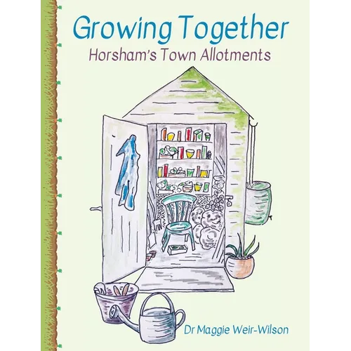 Growing Together - Horsham's Town Allotments
