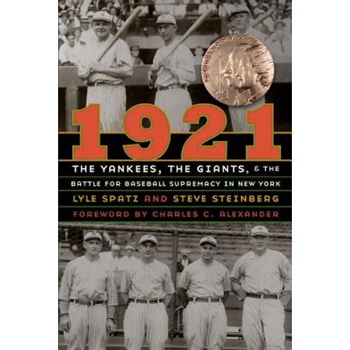 1921: The Yankees, the Giants, and the Battle for Baseball Supremacy in New York