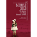 Miracle Child: The Journey of a Young Holocaust Survivor
