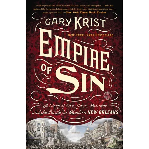 Empire of Sin: A Story of Sex, Jazz, Murder, and the Battle for Modern New Orleans