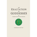 An Exaltation of Goddesses: Poems for the Divine Feminine