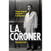 L.A. Coroner: Thomas Noguchi and Death in Hollywood