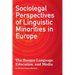 Sociolegal Perspectives of Linguistic Minorities in Europe