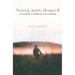 Losing Matt Shepard: Life and Politics in the Aftermath of Anti-Gay Murder