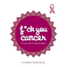 F*ck You Cancer: A Breast Cancer Swear Word Coloring Book