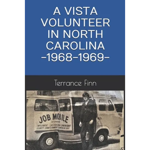 A Vista Volunteer in North Carolina -1968-1969-