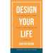 Design Your Life: Pursuing the Life You Want Without Losing Who You Are