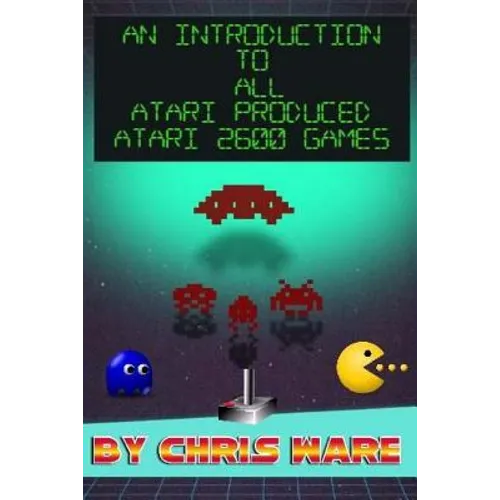 An Introduction to All Atari Produced Atari 2600 Games