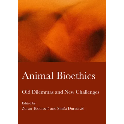 Animal Bioethics: Old Dilemmas and New Challenges
