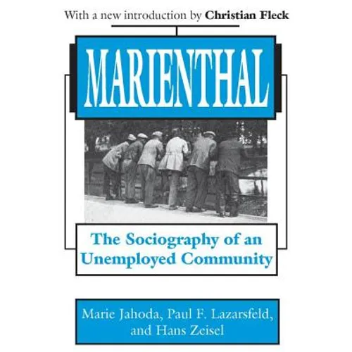 Marienthal: The Sociography of an Unemployed Community