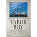 Adventures Aboard Tabor Boy: Tales About a Schooner's Historic Legacy at Tabor Academy in Marion, Massachusetts