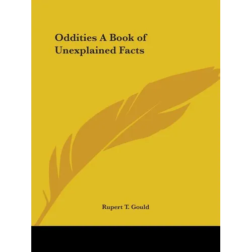 Oddities A Book of Unexplained Facts