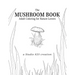 The Mushroom Book - Adult Coloring for Nature Lovers