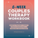 8-Week Couples Therapy Workbook: Essential Strategies to Connect, Improve Communication, and Strengthen Your Relationship