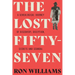 The Lost Fifty-Seven: A Genealogical Journey of Discovery, Deception, Secrets and Scandal