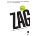 Zag: The #1 Strategy of High-Performance Brands
