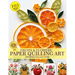 Fruits and Flowers Paper Quilling Art Design Collection of Images Only: Paper Crafting Quilling