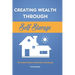 Creating Wealth Through Self Storage: The Investors Guide to Get Started in Self Storage