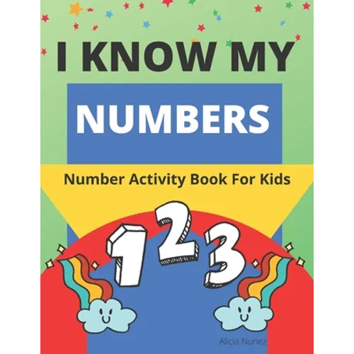 I Know My Numbers: Number Activity Book For Kids