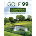 Golf 99: A Travel Guide to the State of Iowa Featuring All Its Golf Courses