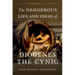 The Dangerous Life and Ideas of Diogenes the Cynic
