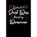 I Just Wanna Drink Wine And Pet My Weimaraner