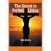 The Secret to Perfect Living