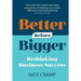 Better Before Bigger: Rethinking Business Success