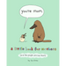 You're Mom: A Little Book for Mothers (and the People Who Love Them)