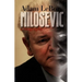 Milosevic: A Biography