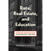 Race, Real Estate and Education: Inventing Gentrification in Philadelphia, 1960-2020