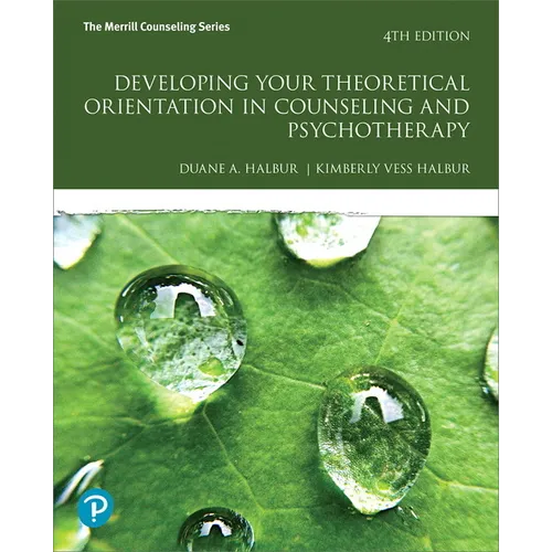 Developing Your Theoretical Orientation in Counseling and Psychotherapy