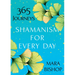 Shamanism for Every Day: 365 Journeys