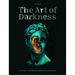 The Art of Darkness: A Treasury of the Morbid, Melancholic and Macabre