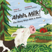 Ahhh, Milk!: The Many Ways Milk Is Made